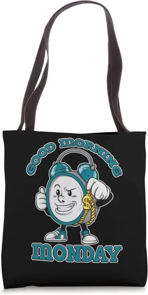 Good Morning Monday! Alarm Clock Time Tote Bag