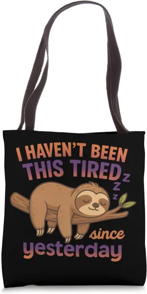 Lazy Sloth Design - Tired Than Yesterday Tote Bag