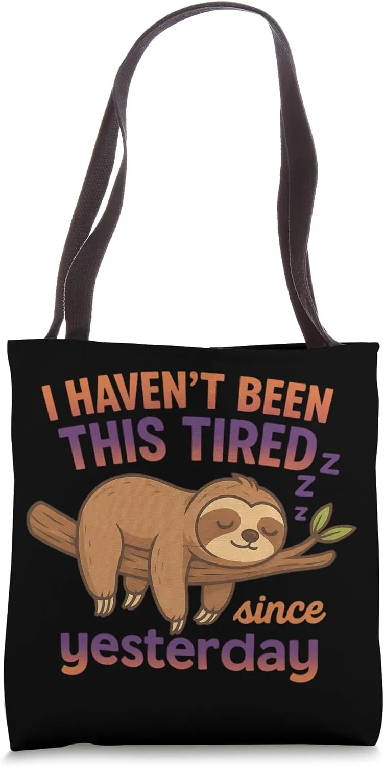 Lazy Sloth Design - Tired Than Yesterday Tote Bag