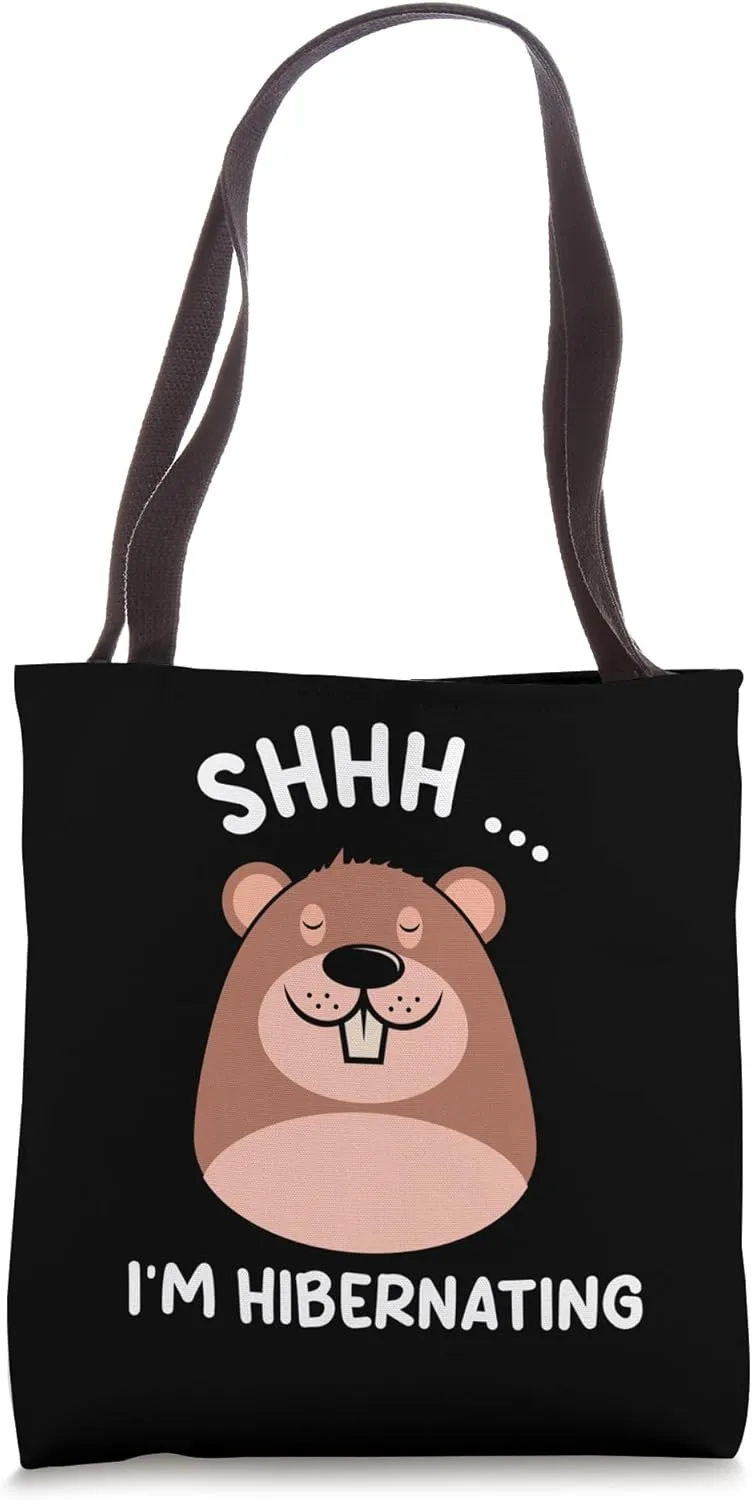 Shhh I'm Hibernating Sleepy Hibernate Sleeping Hibernation Tote Bag