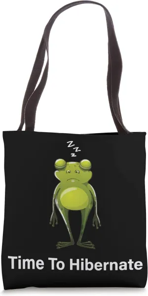 Time To Hibernate Funny Relaxing Frog Mood Hibernation Tote Bag